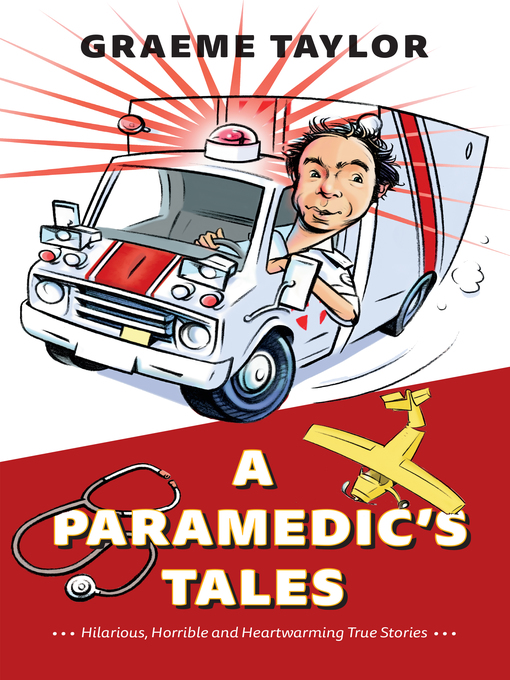 Title details for A Paramedic's Tales by Graeme Taylor - Available